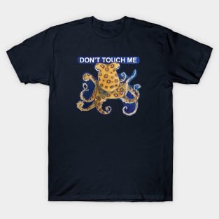 Don't Touch Me T-Shirt